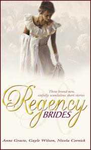 Cover of: Regency Brides by Anne Gracie, Gayle Wilson, Nicola Cornick