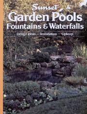 Cover of: Garden pools, fountains & waterfalls by by the editors of Sunset books and Sunset magazine ; [book editor, Scott Atkinson].
