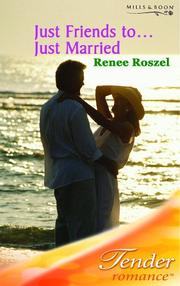 Cover of: Just Friends To...Just Married by Renee Roszel