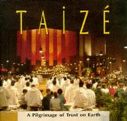 Cover of: Pilgrimage of Trust on Earth (Taize) by The Taiz' Community, The Taiz' Community