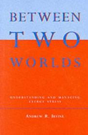 Cover of: Between two worlds: understanding and managing clergy stress