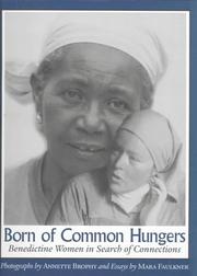 Cover of: Born of Common Hungers: Benedectine Women in Search of Connections (Beauty of Catholic Life Series)