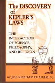 Cover of: Discovery of Kepler's Law: The Interaction of Science Philosophy and Religion