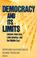 Cover of: Democracy and Its Limits