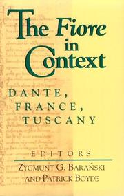 Cover of: The Fiore in Context: Dante, France, Tuscany (The William and Katherine Devers Series in Dante Studies, V. 2)