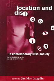 Cover of: Location and Dislocation in Contemporary Irish Society: Emigration and Irish Identities