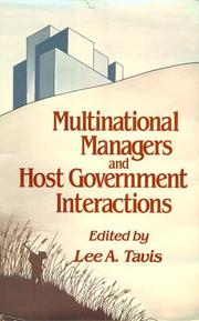 Cover of: Multinational managers and host government interactions by Lee A. Tavis, editor.