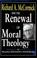 Cover of: Richard A. McCormick and the renewal of moral theology