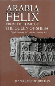 Cover of: Arabia Felix from the Time of the Queen of Sheba: Eighth Century to First Century B.C