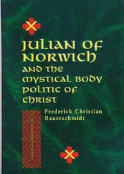 Cover of: Julian of Norwich and the Mystical Body Politic of Christ (ND Studies Spirituality & Theology)