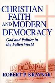 Cover of: Christian Faith and Modern Democracy by Robert P. Kraynak