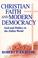 Cover of: Christian Faith and Modern Democracy