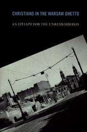 Cover of: Christians in the Warsaw Ghetto: An Epitaph for the Unremembered