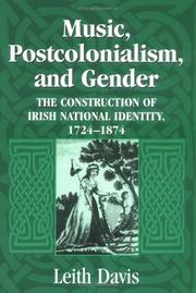 Cover of: Music, postcolonialism, and gender: the construction of Irish national identity, 1724-1874