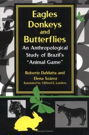 Cover of: Eagles, donkeys and butterflies: an anthropological study of Brazil's "animal game"