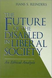 Future of the Disabled in Liberal Society by Hans S. Reinders