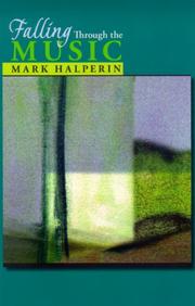 Cover of: Falling Through the Music by Mark Halperin