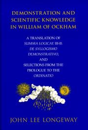 Demonstration and Scientific Knowledge in William of Ockham: A Translation of Summa Logicae III-II by John Lee Longeway
