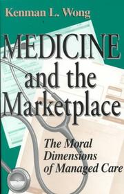 Medicine and the Marketplace by Kenman L. Wong