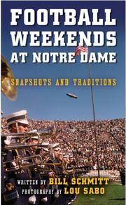 Cover of: Football Weekends at Notre Dame: Snapshots and Traditions