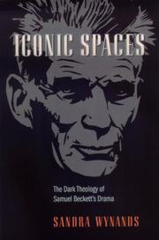 Cover of: Iconic Spaces: The Dark Theology of Samuel Beckett's Drama