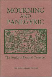 Cover of: Mourning and Panegyric: The Poetics of Pastoral Ceremony