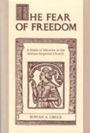 Cover of: The fear of freedom: a study of miracles in the Roman imperial church