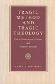 Cover of: Tragic method and tragic theology: evil in contemporary drama and religious thought