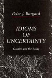 Cover of: Idioms of uncertainty: Goethe and the essay