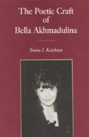Cover of: The poetic craft of Bella Akhmadulina