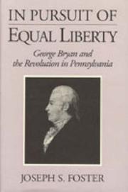 Cover of: In pursuit of equal liberty: George Bryan and the revolution in Pennsylvania
