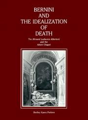 Cover of: Bernini & the Idealization of Death by Shelley Karen Perlove