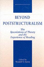 Cover of: Beyond Poststructuralism: The Speculations of Theory and the Experience of Reading