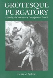 Cover of: Grotesque purgatory: a study of Cervantes's Don Quixote, Part II