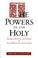 Cover of: The powers of the Holy