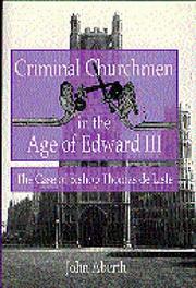 Cover of: Criminal churchmen in the age of Edward III: the case of Bishop Thomas de Lisle