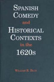 Cover of: Spanish comedies and historical contexts in the 1620s