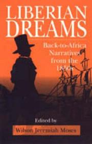 Cover of: Liberian dreams: back-to-Africa narratives from the 1850s