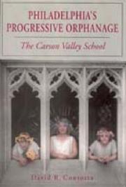 Cover of: Philadelphia's progressive orphanage: the Carson Valley School