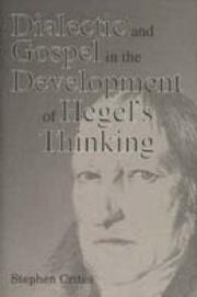 Cover of: Dialectic and gospel in the development of Hegel's thinking