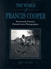 Cover of: The world of Francis Cooper: nineteenth-century Pennsylvania photographer