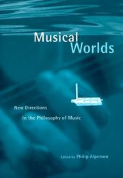 Cover of: Musical worlds by edited by Philip Alperson.