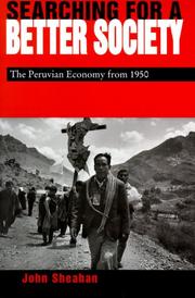 Cover of: Searching for a better society: the Peruvian economy from 1950