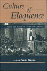 Culture of eloquence by James Perrin Warren