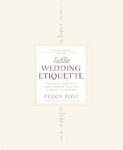 Cover of: Emily Post's Wedding Etiquette: Cherished Traditions and Contemporary Ideas for a Joyous Celebration (4th Edition)