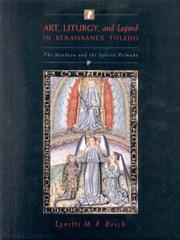 Cover of: Art, Liturgy, and Legend in Renaissance Toledo by Lynette M. F. Bosch