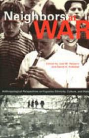 Cover of: Neighbors at War: Anthropological Perspectives on Yugoslav Ethnicity, Culture, and History