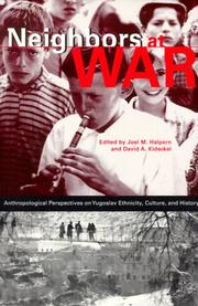 Cover of: Neighbors at war by edited by Joel M. Halpern and David A. Kideckel.