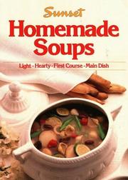 Cover of: Homemade soups by by the editors of Sunset Books and Sunset magazine.