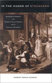 Cover of: In the Hands of Strangers: Readings on Foreign and Domestic Slave Trading and the Crisis of the Union